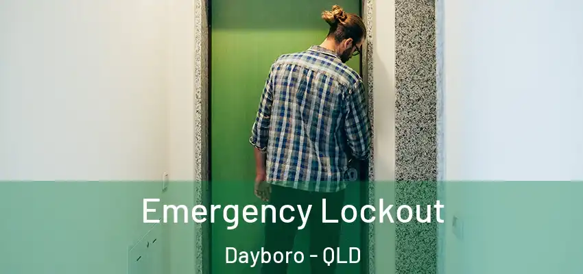 Emergency Lockout Dayboro - QLD