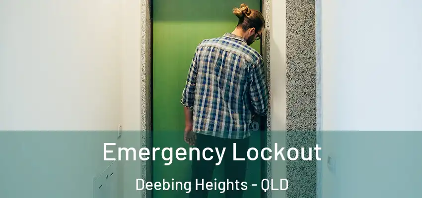  Emergency Lockout Deebing Heights - QLD