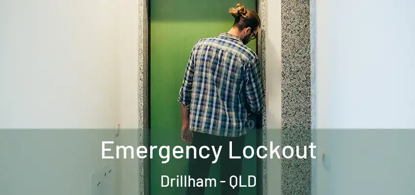 Emergency Lockout Drillham - QLD