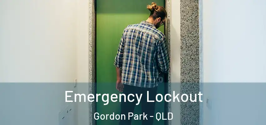 Emergency Lockout Gordon Park - QLD