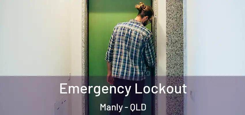  Emergency Lockout Manly - QLD