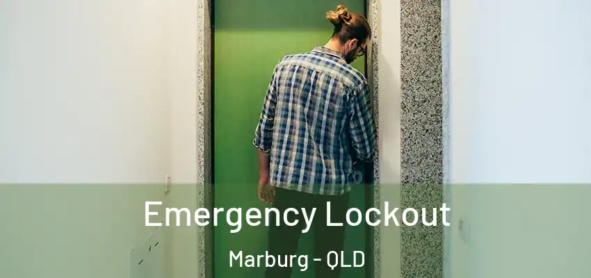  Emergency Lockout Marburg - QLD