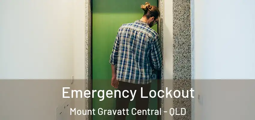  Emergency Lockout Mount Gravatt Central - QLD