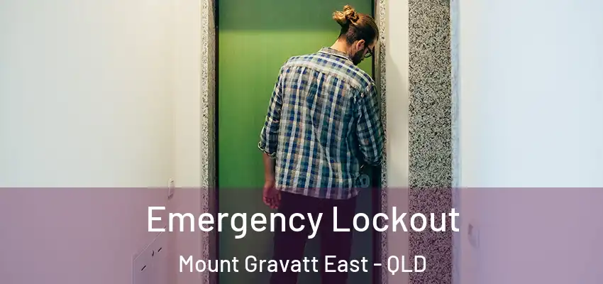  Emergency Lockout Mount Gravatt East - QLD