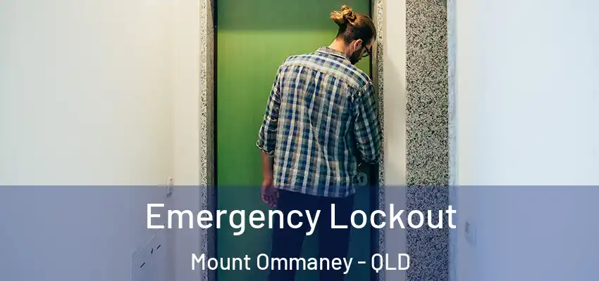  Emergency Lockout Mount Ommaney - QLD