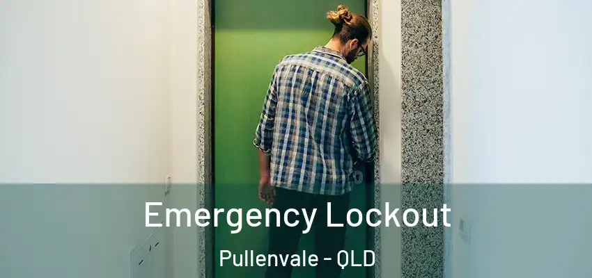 Emergency Lockout Pullenvale - QLD