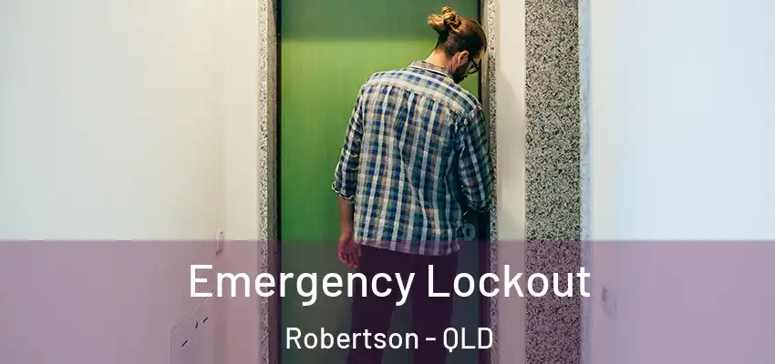  Emergency Lockout Robertson - QLD