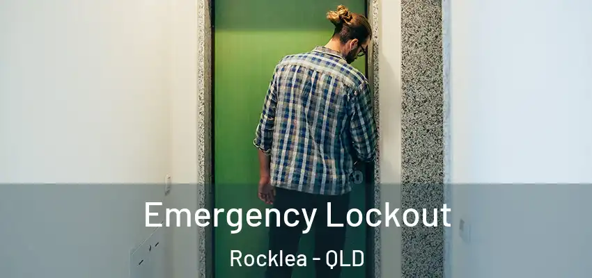  Emergency Lockout Rocklea - QLD