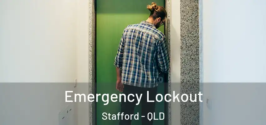  Emergency Lockout Stafford - QLD