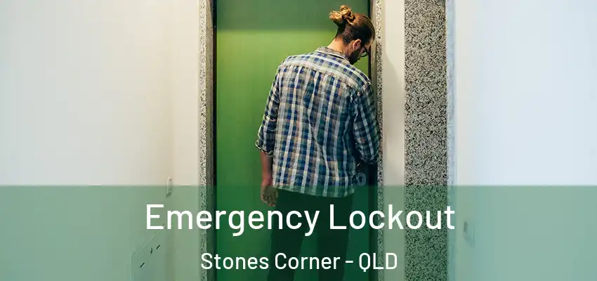  Emergency Lockout Stones Corner - QLD