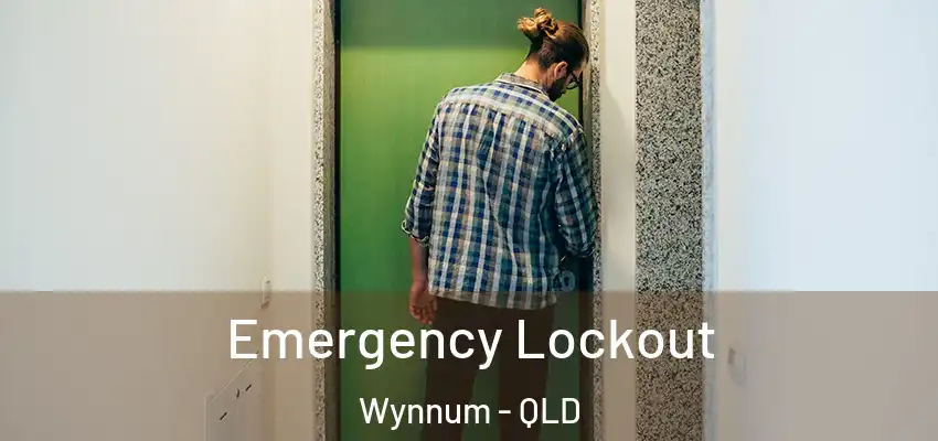  Emergency Lockout Wynnum - QLD