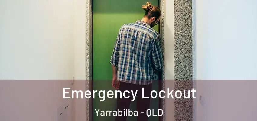  Emergency Lockout Yarrabilba - QLD