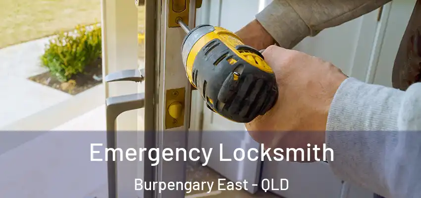 Emergency Locksmith Burpengary East - QLD