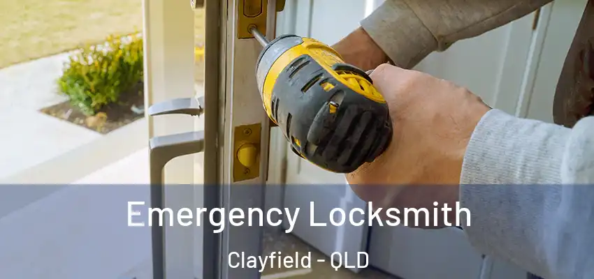 Emergency Locksmith Clayfield - QLD