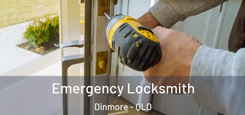Emergency Locksmith Dinmore - QLD