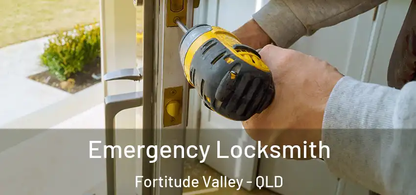 Emergency Locksmith Fortitude Valley - QLD