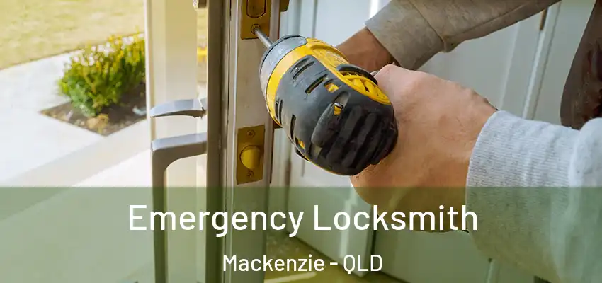  Emergency Locksmith Mackenzie - QLD
