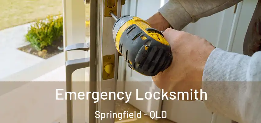  Emergency Locksmith Springfield - QLD
