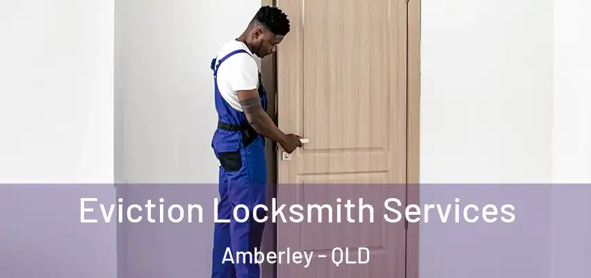 Eviction Locksmith Services Amberley - QLD