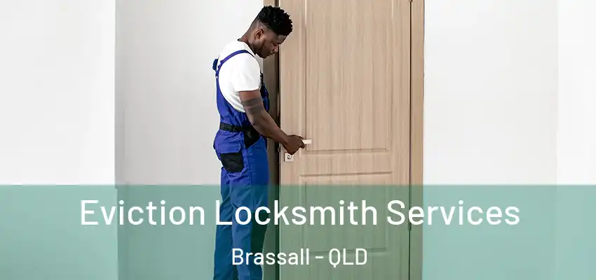  Eviction Locksmith Services Brassall - QLD