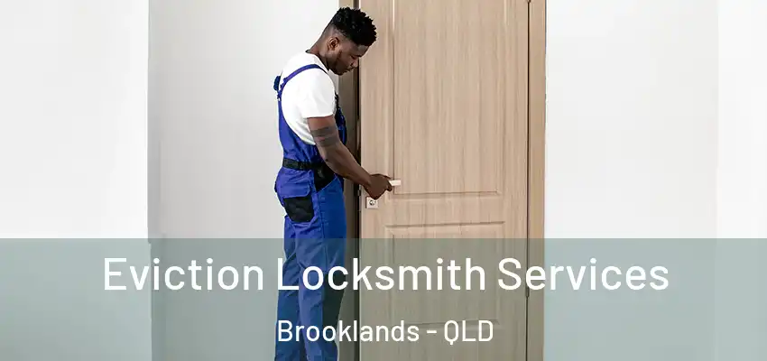 Eviction Locksmith Services Brooklands - QLD