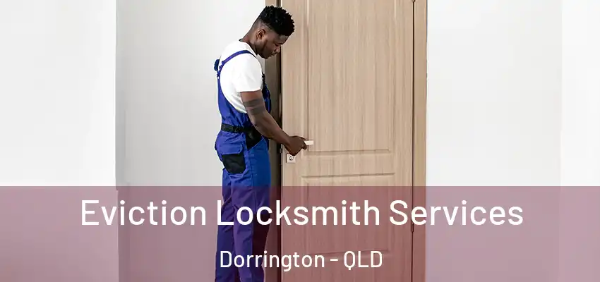 Eviction Locksmith Services Dorrington - QLD