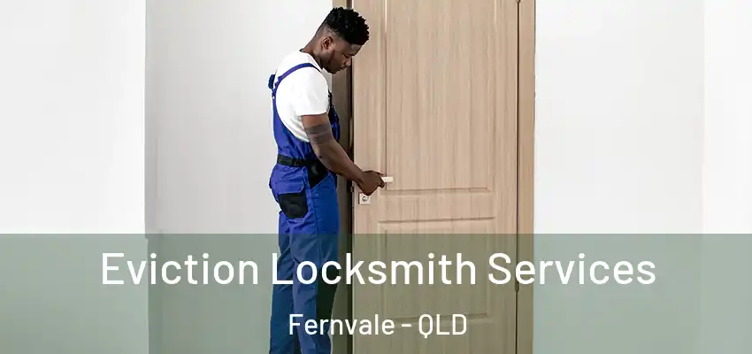 Eviction Locksmith Services Fernvale - QLD