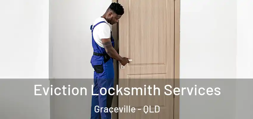 Eviction Locksmith Services Graceville - QLD