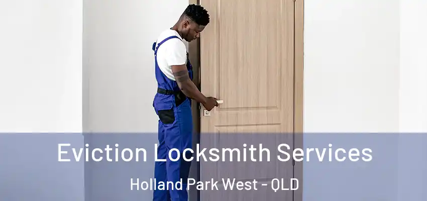 Eviction Locksmith Services Holland Park West - QLD