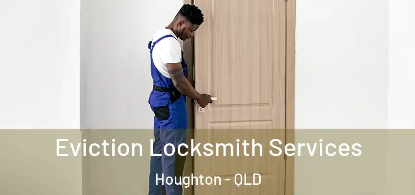  Eviction Locksmith Services Houghton - QLD