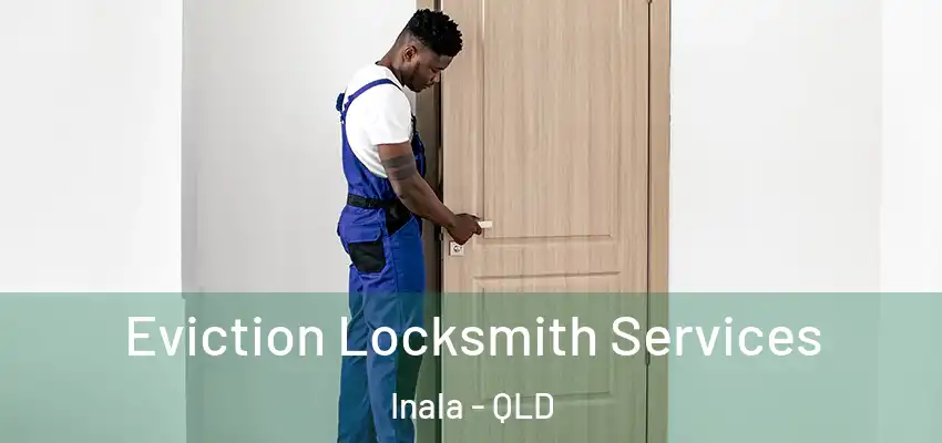 Eviction Locksmith Services Inala - QLD