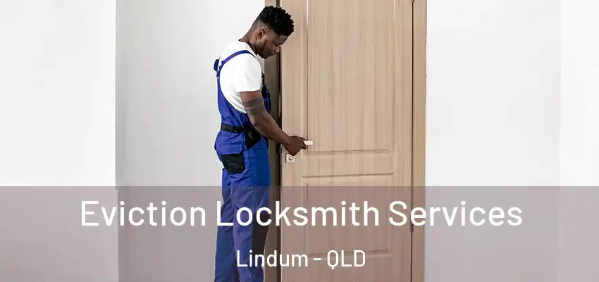  Eviction Locksmith Services Lindum - QLD