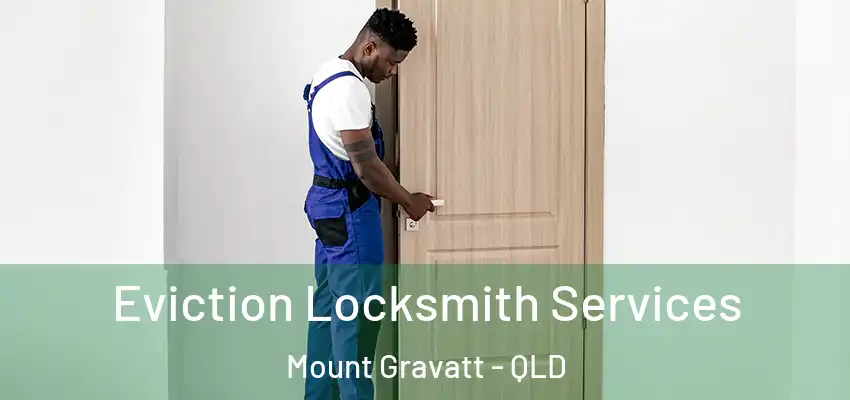  Eviction Locksmith Services Mount Gravatt - QLD