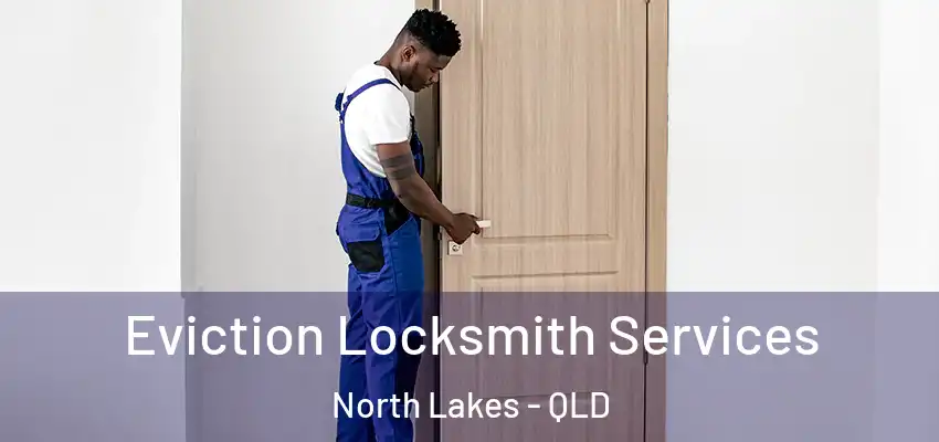  Eviction Locksmith Services North Lakes - QLD