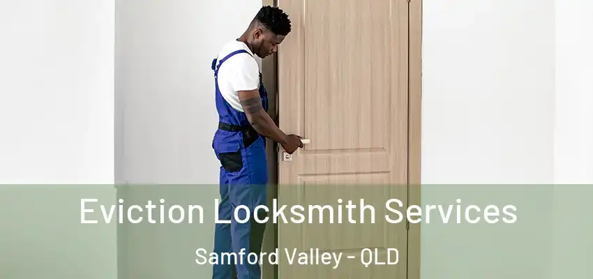 Eviction Locksmith Services Samford Valley - QLD