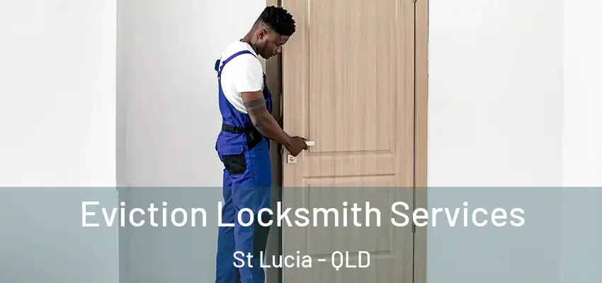  Eviction Locksmith Services St Lucia - QLD