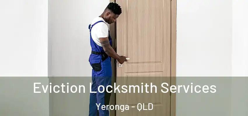  Eviction Locksmith Services Yeronga - QLD