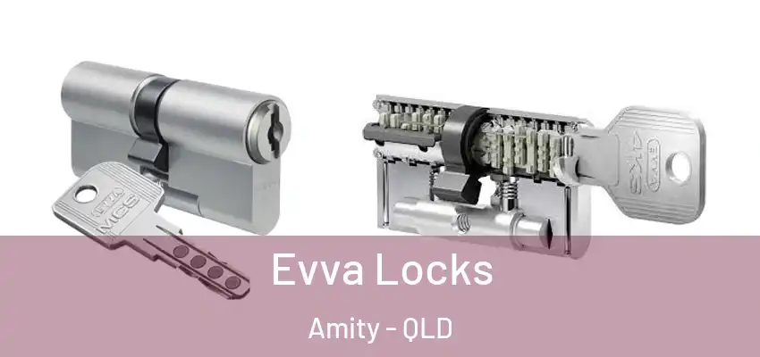 Evva Locks Amity - QLD