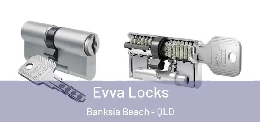 Evva Locks Banksia Beach - QLD