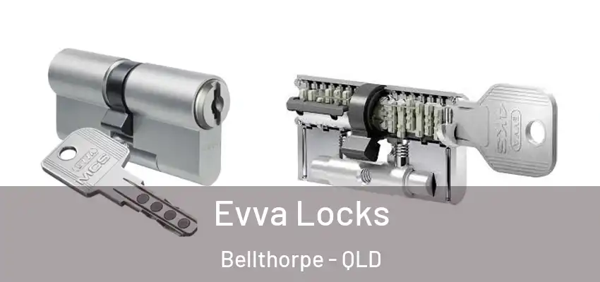 Evva Locks Bellthorpe - QLD