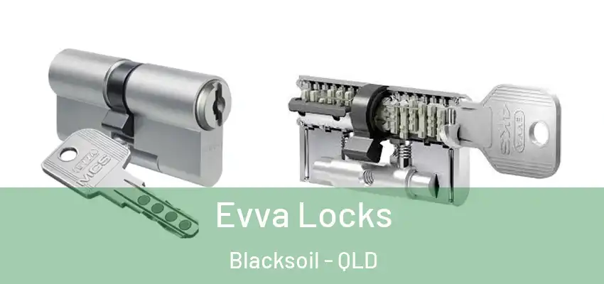 Evva Locks Blacksoil - QLD