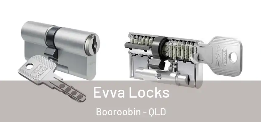 Evva Locks Booroobin - QLD