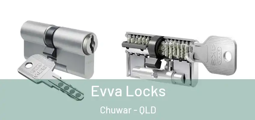 Evva Locks Chuwar - QLD