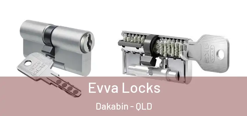 Evva Locks Dakabin - QLD