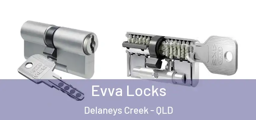 Evva Locks Delaneys Creek - QLD