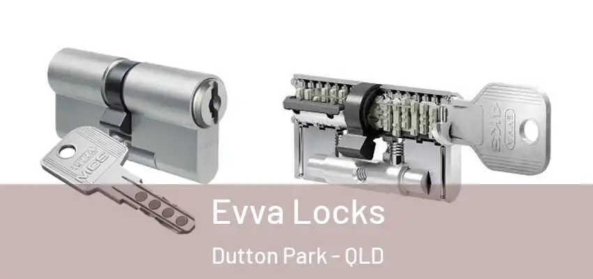Evva Locks Dutton Park - QLD