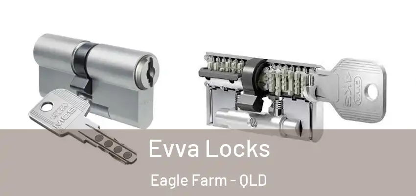  Evva Locks Eagle Farm - QLD