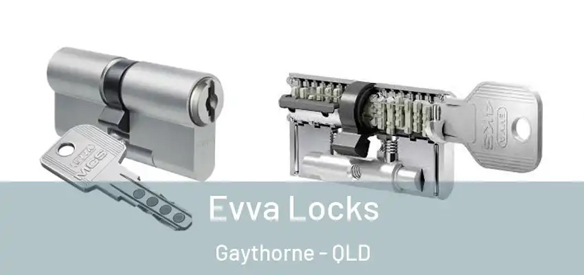  Evva Locks Gaythorne - QLD