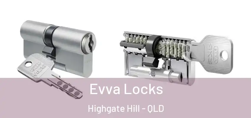 Evva Locks Highgate Hill - QLD