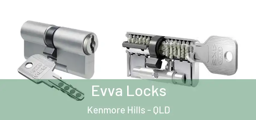  Evva Locks Kenmore Hills - QLD
